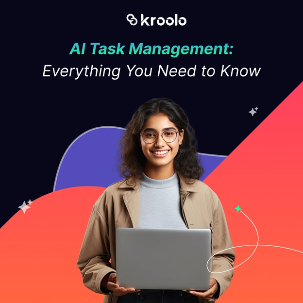 AI Task Management: Everything You Need to Know 