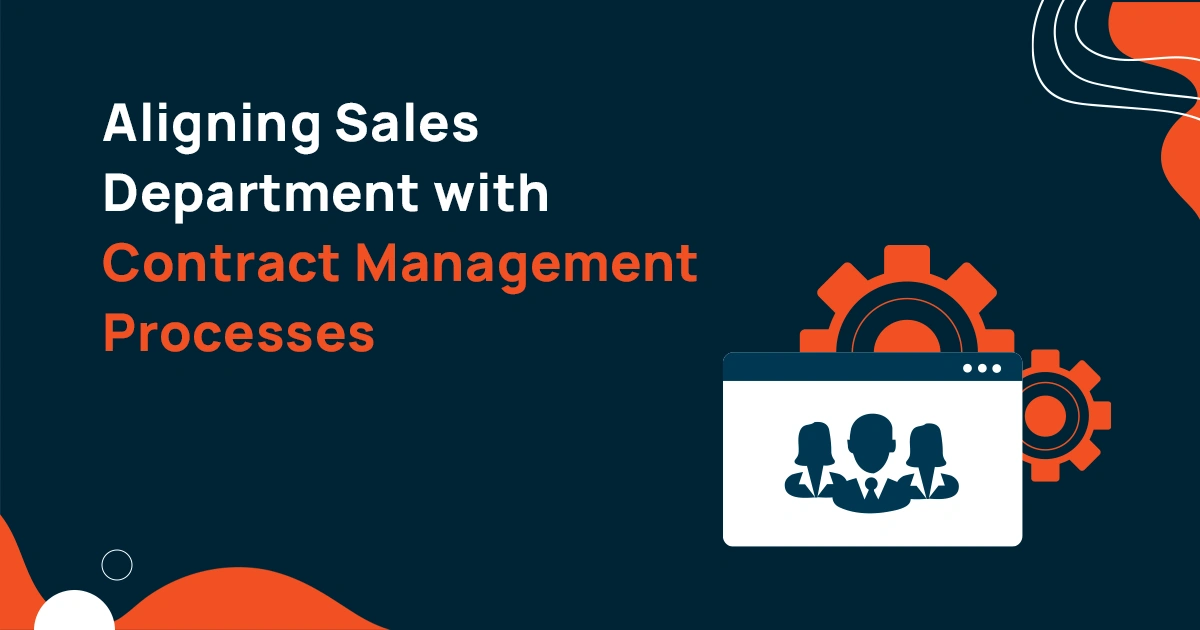 Aligning The Sales Department with Contract Management Processes 