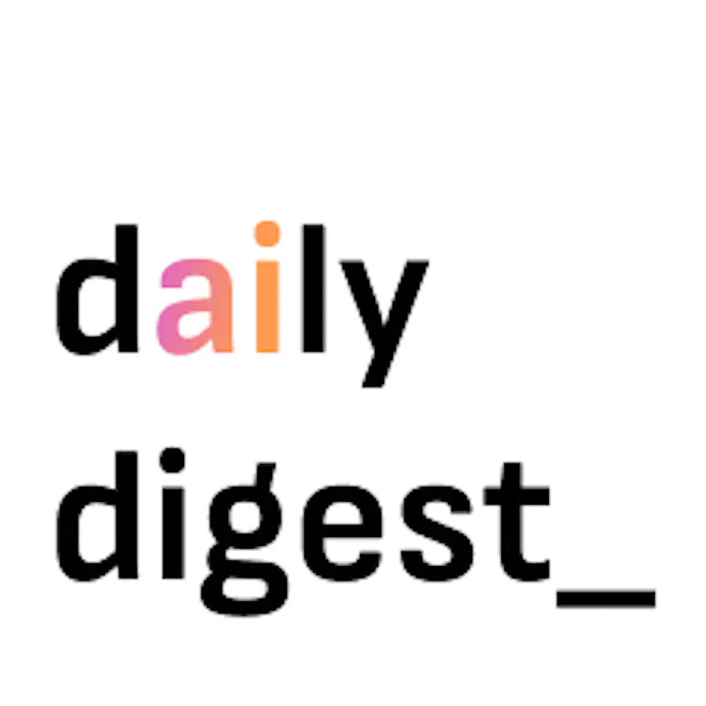 Daily Digest - Your TLDR daily AI news