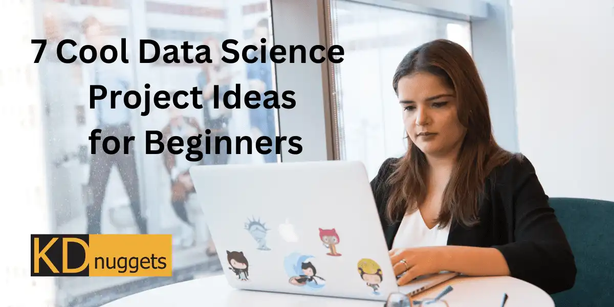 7 Cool Data Science Project Ideas for Beginners... - AINave