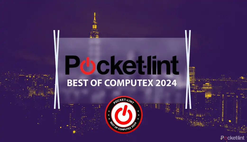 Best of Computex 2024: Pocket-lint Awards