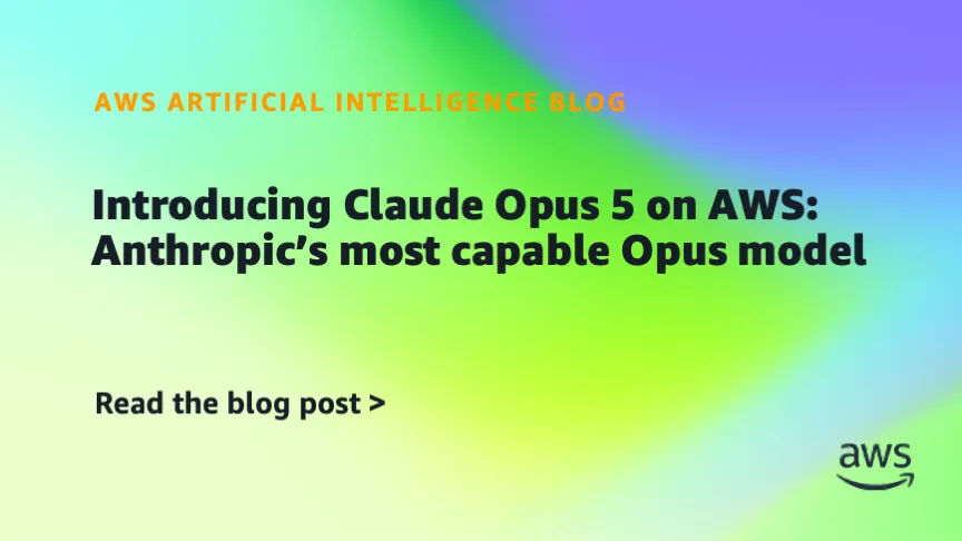 Claude Opus 5 on AWS: Anthropic's most capable Opus model lands on Bedrock and Claude Platform on AWS with zero data retention and enterprise-ready tooling