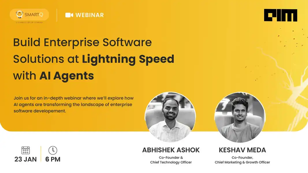 Webinar Alert! ‘Building Enterprise Software Solutions at Lightning Speed with AI Agents’