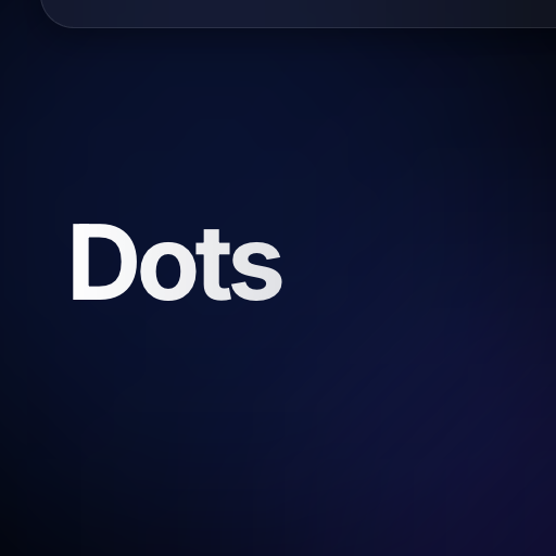 Dots