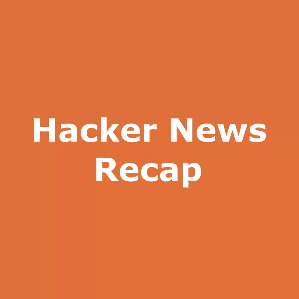 Hacker News Recap