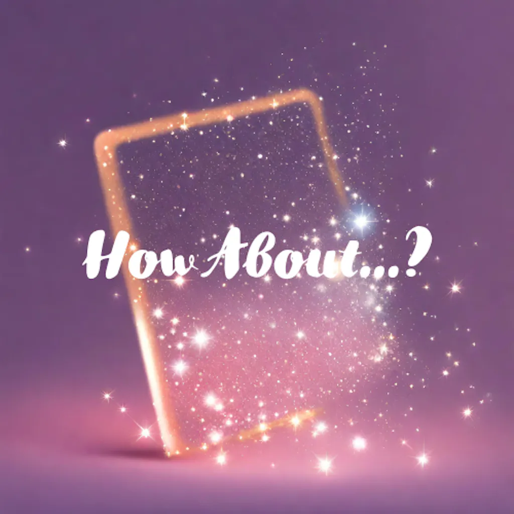 How About...? (如何？)