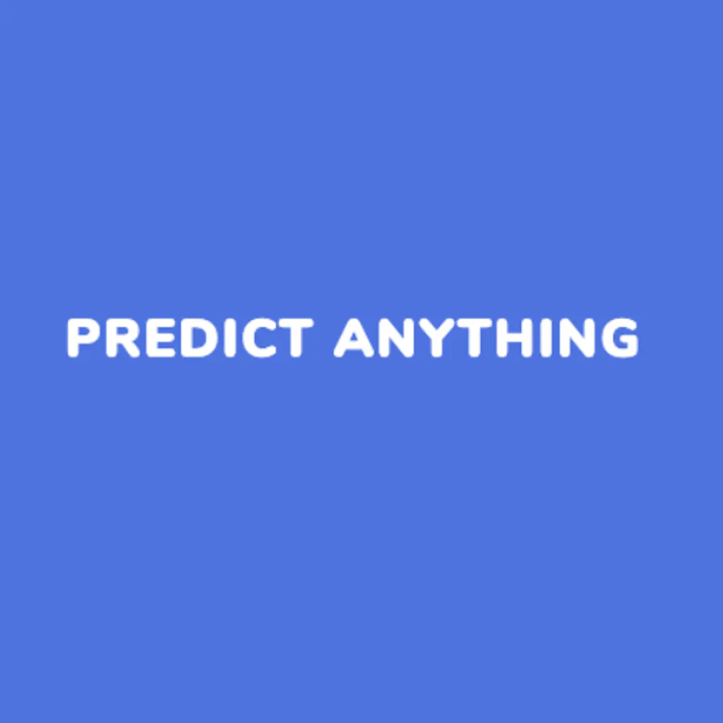 PREDICT ANYTHING