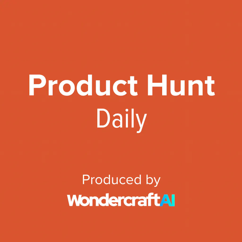 Unofficial Product Hunt daily podcast