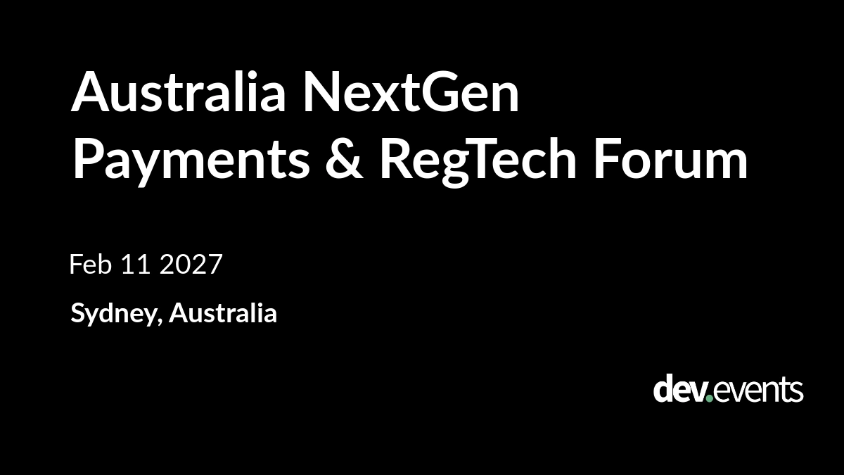 Australia NextGen Payments & RegTech Forum