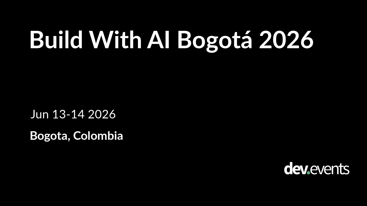 Build With AI Bogotá 2026