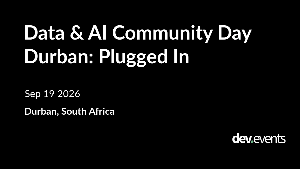 Data & AI Community Day Durban: Plugged In