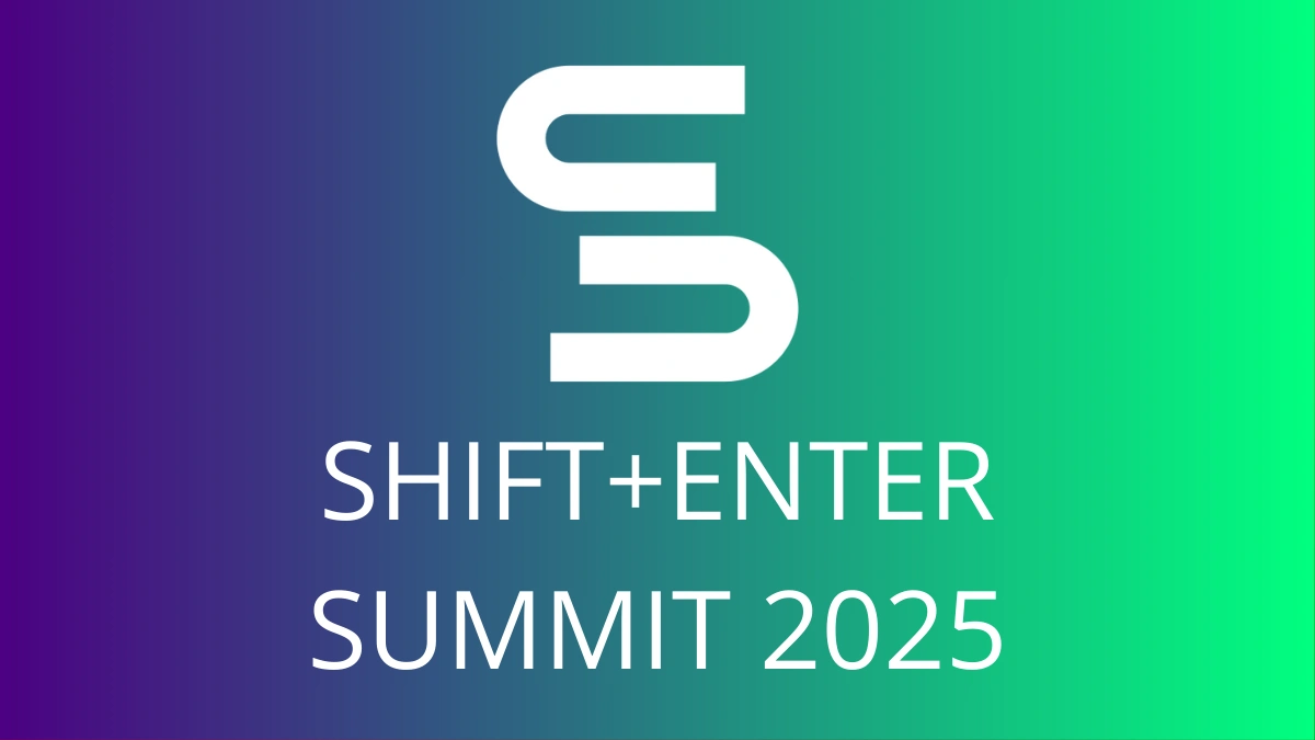 Shift+Enter Summit 2025
