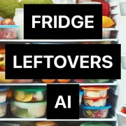 Fridge Leftovers AI